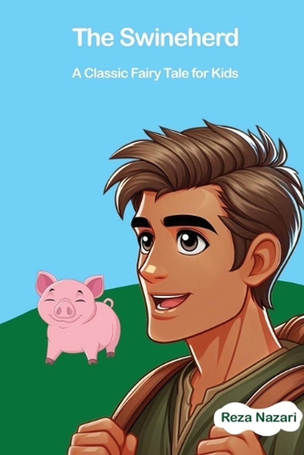 The Swineherd: A Classic Fairy Tale for Kids by Reza Nazari Paperback Book
