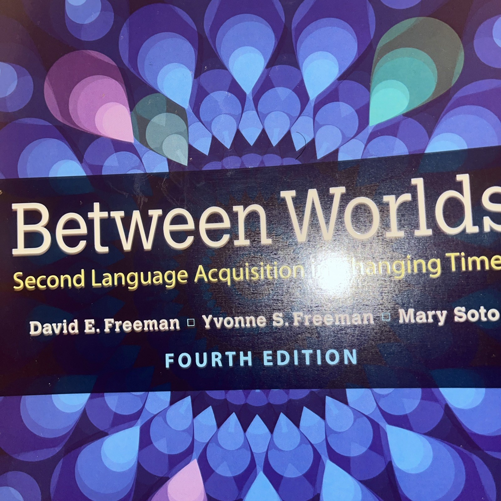Between Worlds, Fourth Edition: Second Language Acquisition in Changing Time…