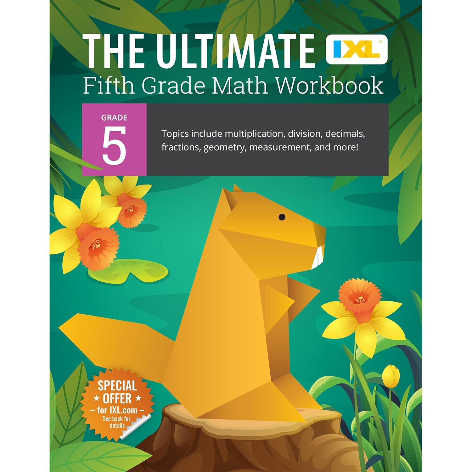 The IXL Ultimate 5Th Grade Math Workbook, Activity Book for Kids Ages 10-11 Cove