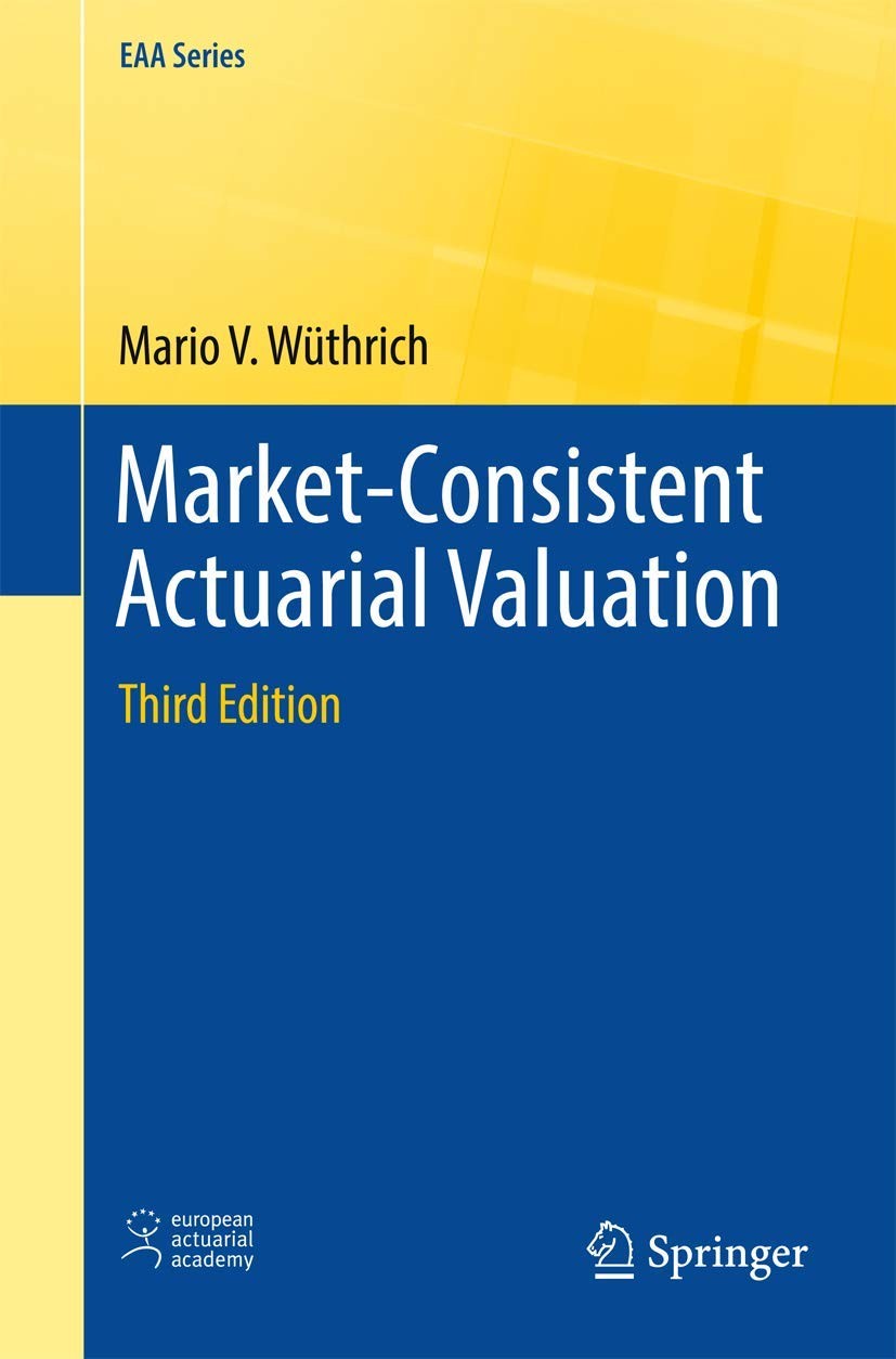 Market-Consistent Actuarial Valuation (EAA Series) by W�thrich