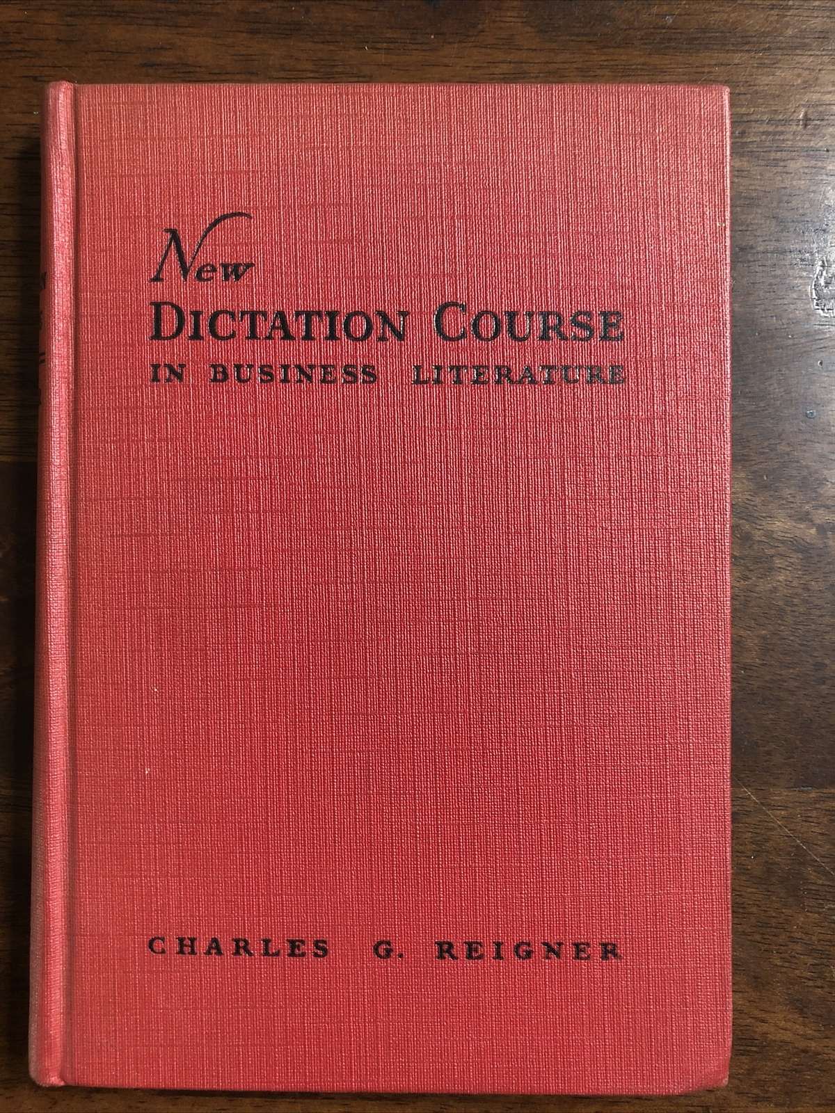 New Dictation Course in Business Literature by Charles Reigner 1931 Hardback