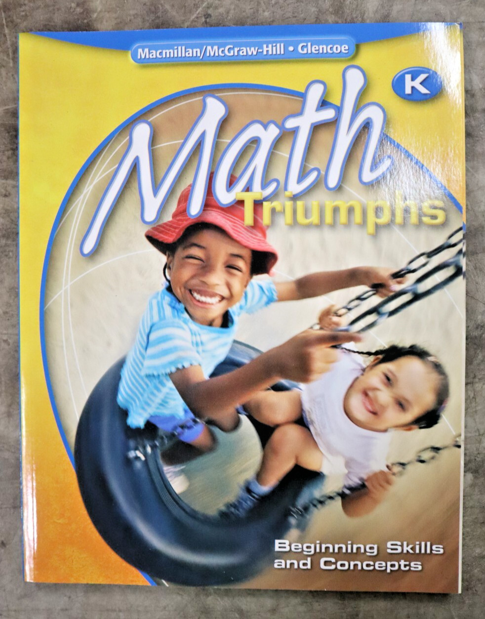 Glenco – Math Triumphs, Beginning Skill & Concepts – Kindergarten by McGraw-Hill