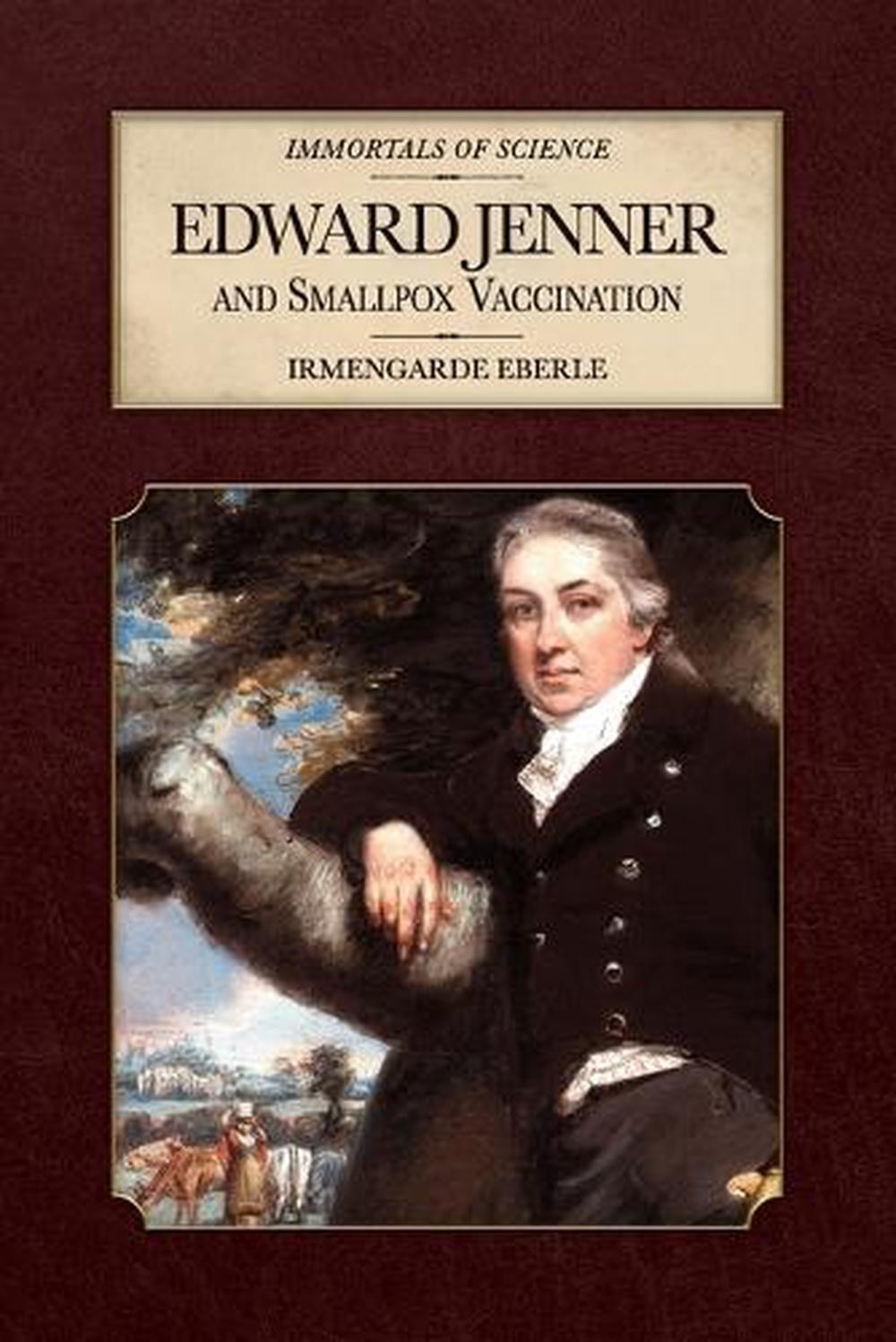 Edward Jenner and Smallpox Vaccination by Irmengarde Eberle Paperback Book