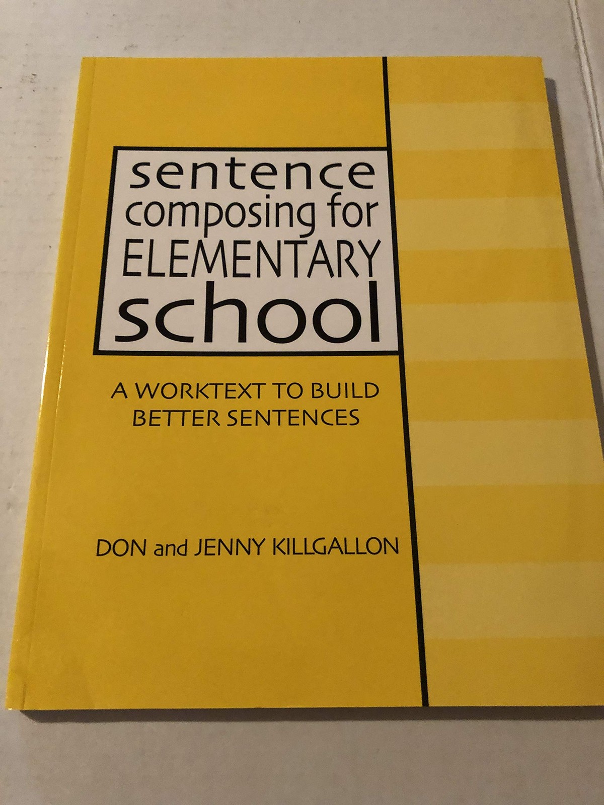Sentence Composing for Elementary School: A Worktext to Build Better Sentenc…
