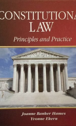 Constitutional Law: Principles and …, Hames, Joanne B