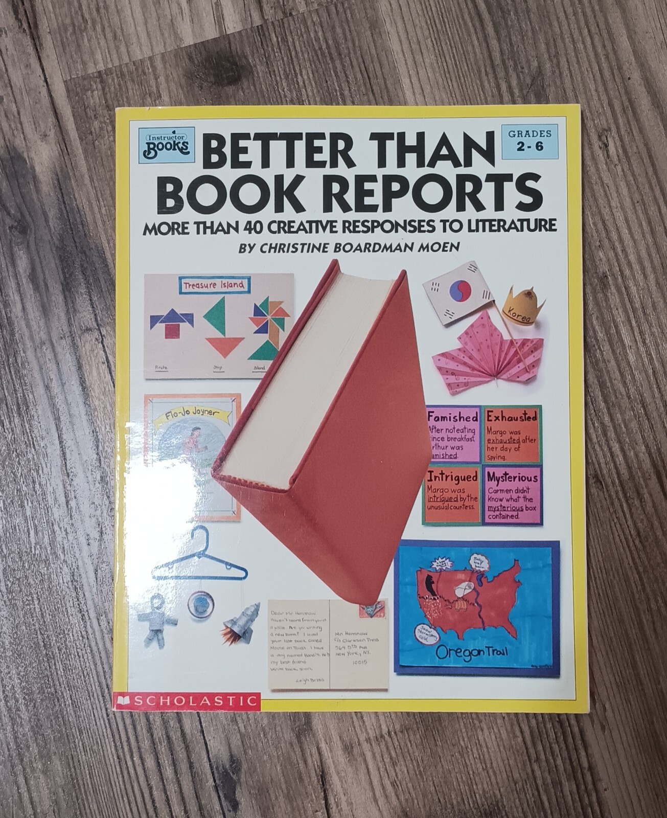 Better Than Book Reports : More Than 40 Creative Responses to Literature by…