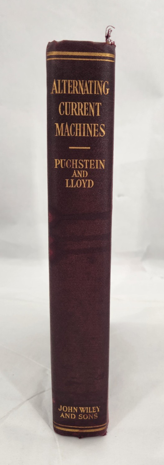 Alternating Current Machines by Puchstein & Lloyd Hardcover 1936