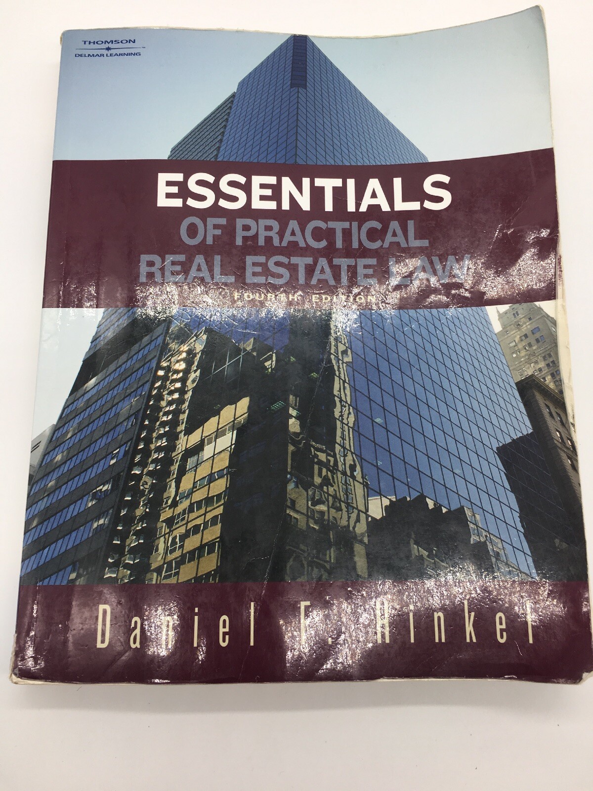 Essentials of Practical Real Estate Law by Daniel F Hinkel Fourth Edition
