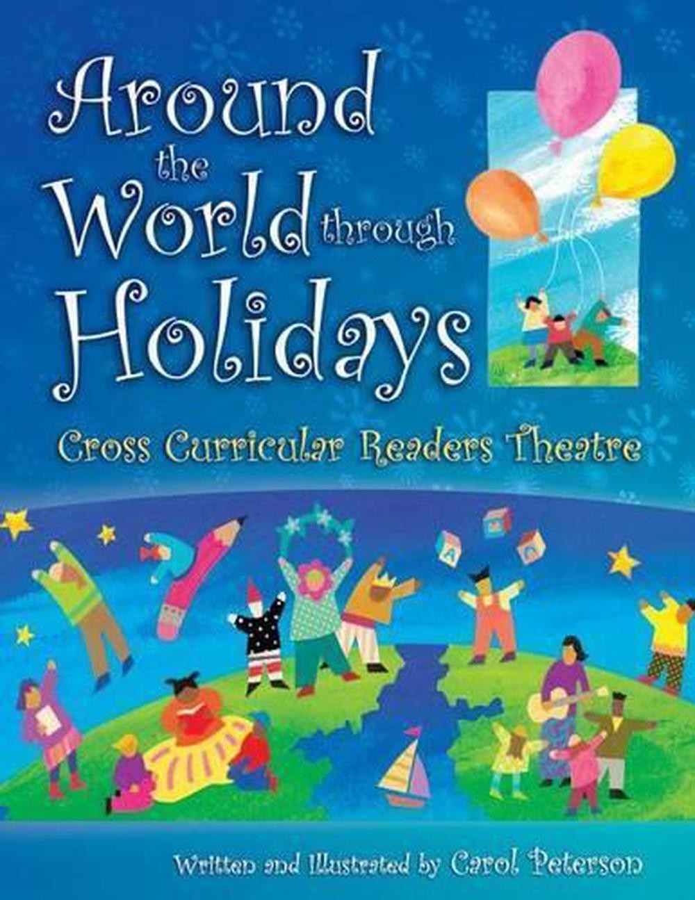 Around The World Through Holidays: Cross Curricular Readers Theatre by Carol Pet
