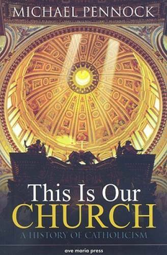 This Is Our Church: A History of Catholicism (Student Edition) – GOOD