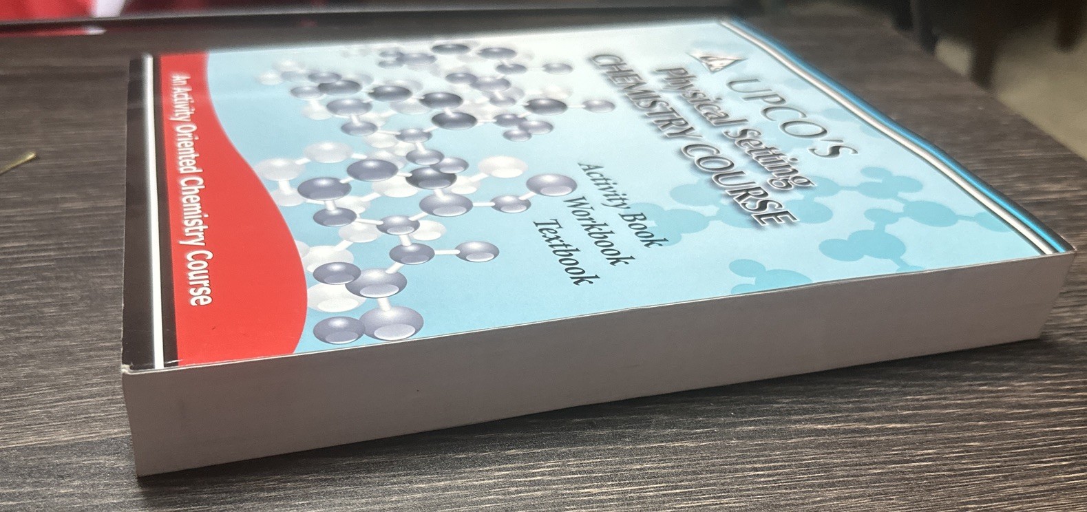 UPCO’s Physical Setting Chemistry Course : Activity Book, Workbook, Textbook by