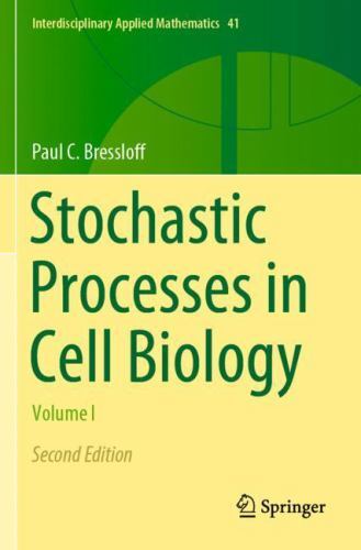 Stochastic Processes in Cell Biology, Paperback by Bressloff, Paul C., Like N…