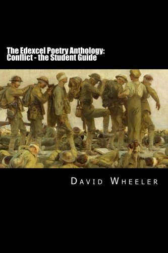 The Edexcel Poetry Anthology: Conflict – the Student Guide By David Wheeler