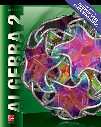Algebra 2 Student Edition CCSS (MERRILL ALGEBRA 2) by McGraw-Hill…