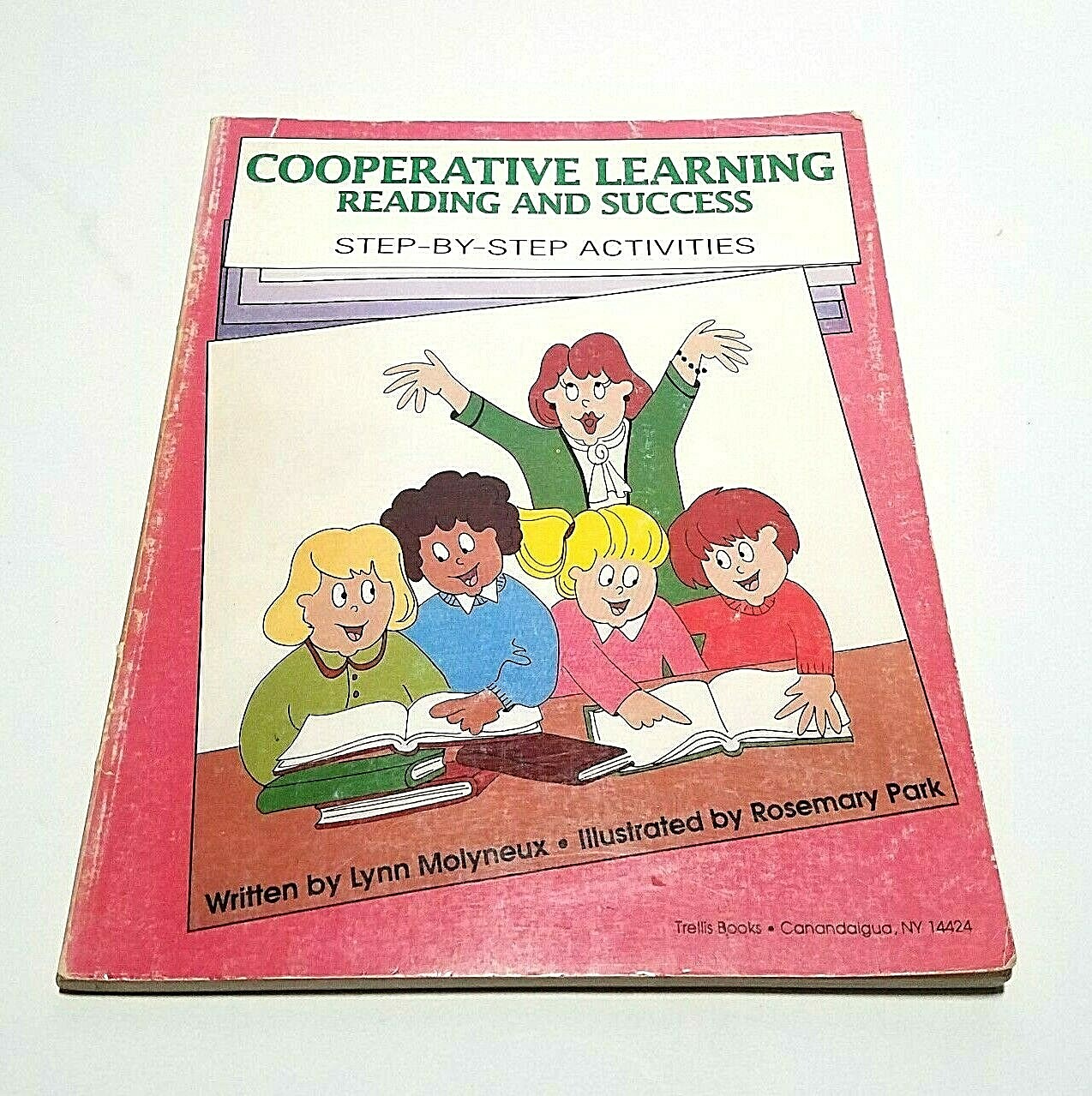 Cooperative Learning: Reading and Success Step by Step Activities Lynn Molyneux