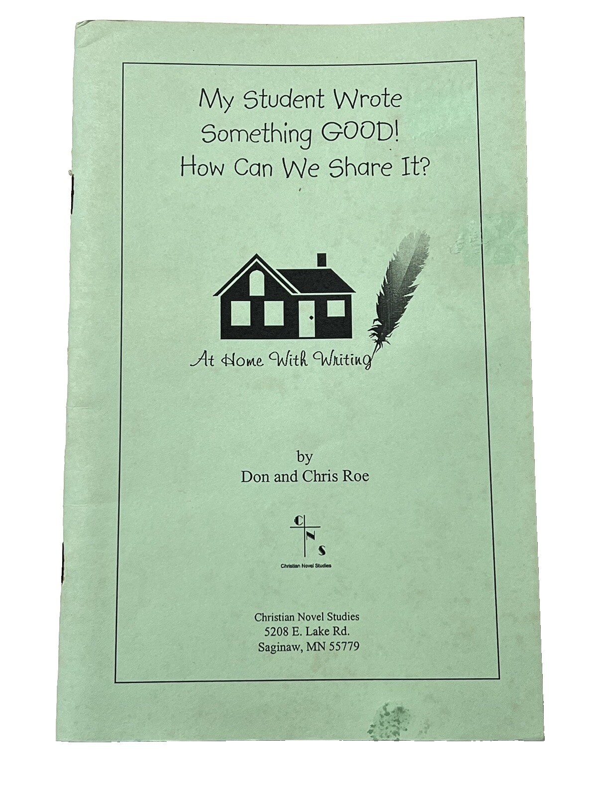 My Student Wrote Something GOOD! How Can We Share It? by Don & Chris Roe P4 09
