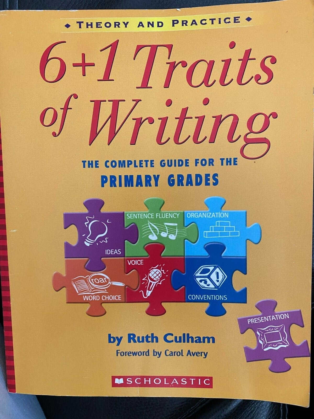 6+1 Traits of Writing, The complete guide for the Primary Grades