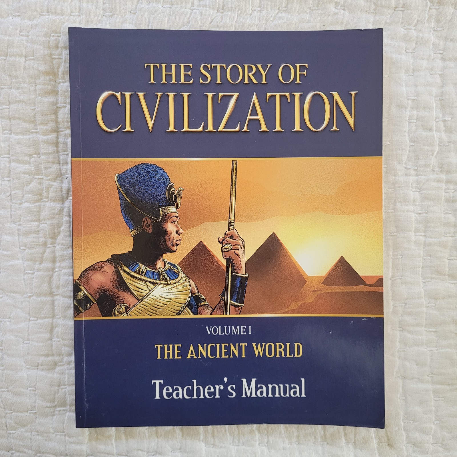 Story of Civilization Teacher’s Manual : Volume I – the Ancient World by TAN