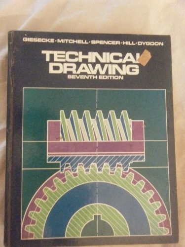 TECHNICAL DRAWING WITH COMPUTER GRAPHICS, 7TH EDITION BY By Mitchell Giesecke VG