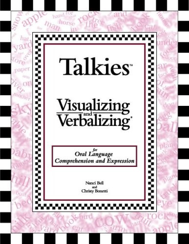 TALKIES VISUALIZING AND VERBALIZING FOR LANGUAGE By Nanci Bell & Christy Bonetti