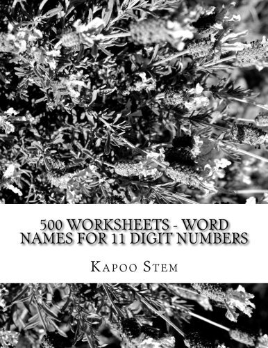 500 Worksheets – Word Names for 11 Digit Numbers: Math Practice Workbook: Vol-,