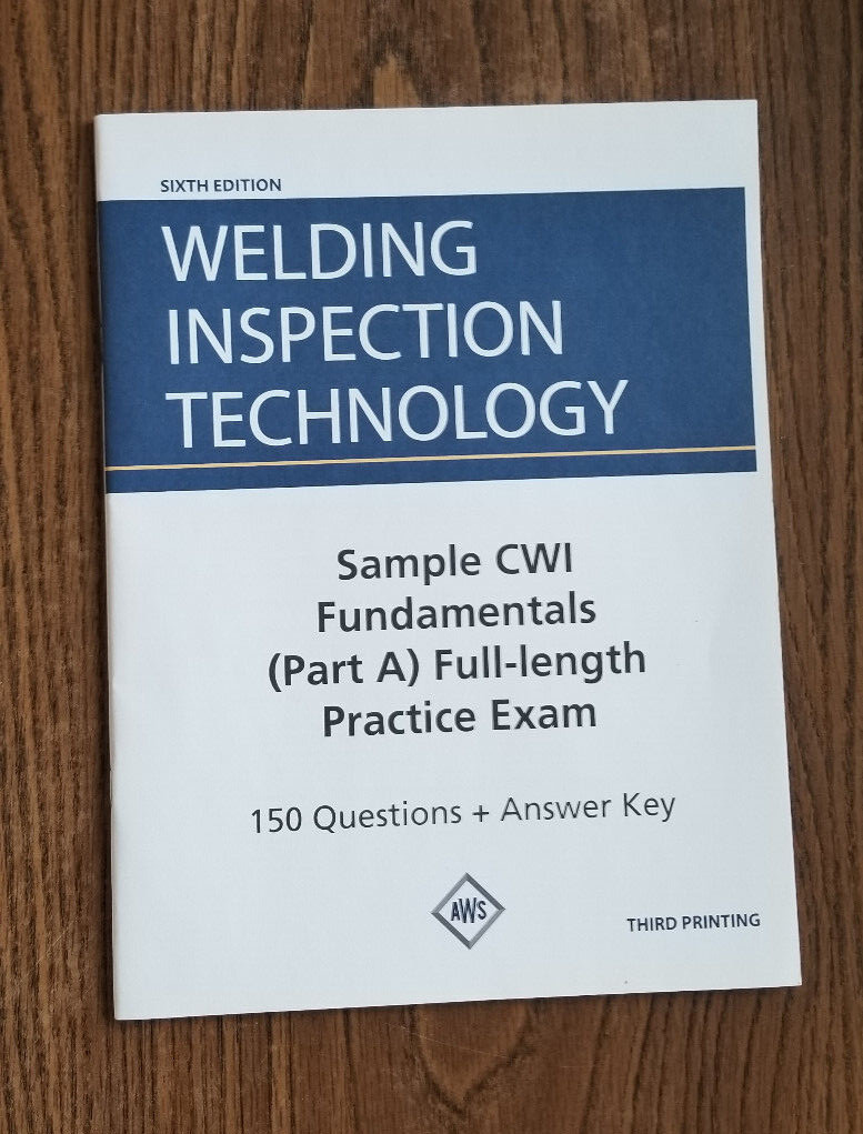 WIT-E:2020 Welding Inspection Technology Sample CWI Fundamentals Exam – 6th Ed