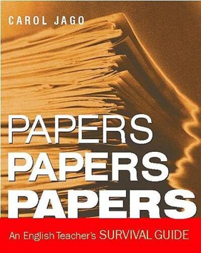Papers, Papers, Papers: An English Teacher’s Survival Guide – VERY GOOD