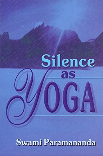 Silence as Yoga by Swami Paramananda Book The Fast Free Shipping