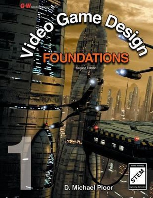 Video Game Design Foundations Hardcover D. Michael Ploor