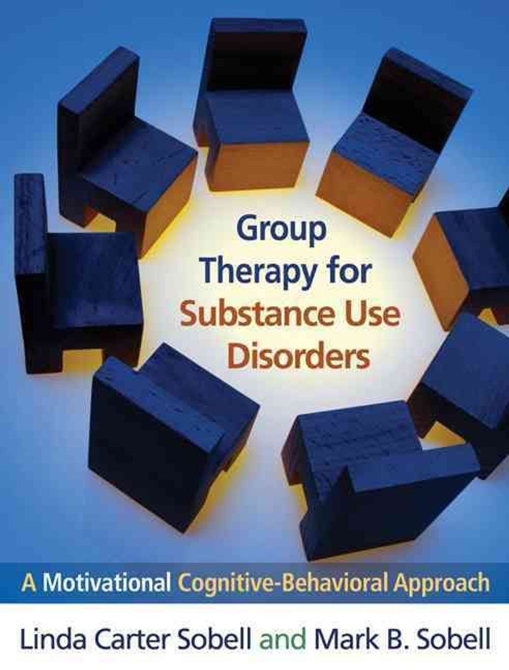 Group Therapy for Substance Use Disorders: A Motivational Cognitive-Behavioral A