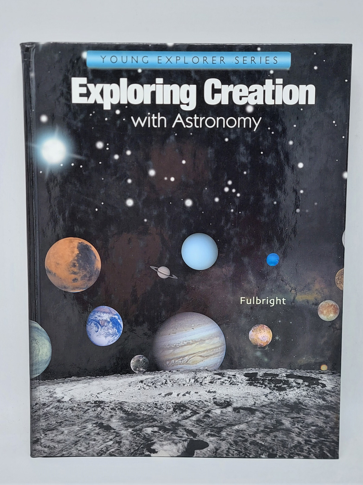 Apologia Exploring Creation with Astronomy HB Textbook Fulbright Homeschool