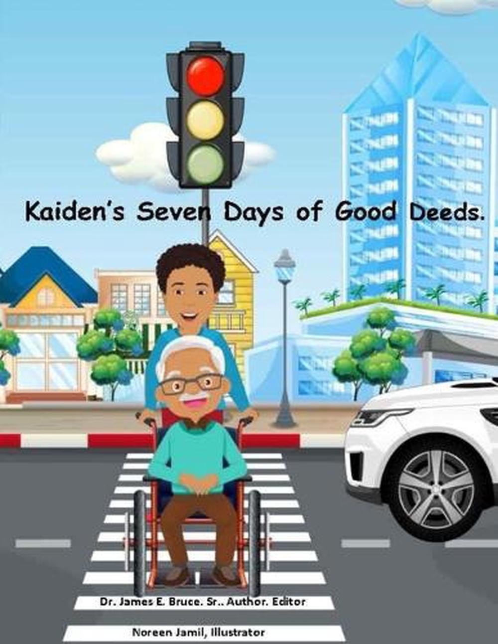 Kaiden’s Seven Days of Good Deeds. by Noreen Jamil Paperback Book