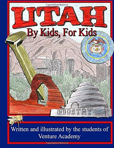 UTAH: BY KIDS, FOR KIDS By Venture Academy & Venture Academy Excellent Condition
