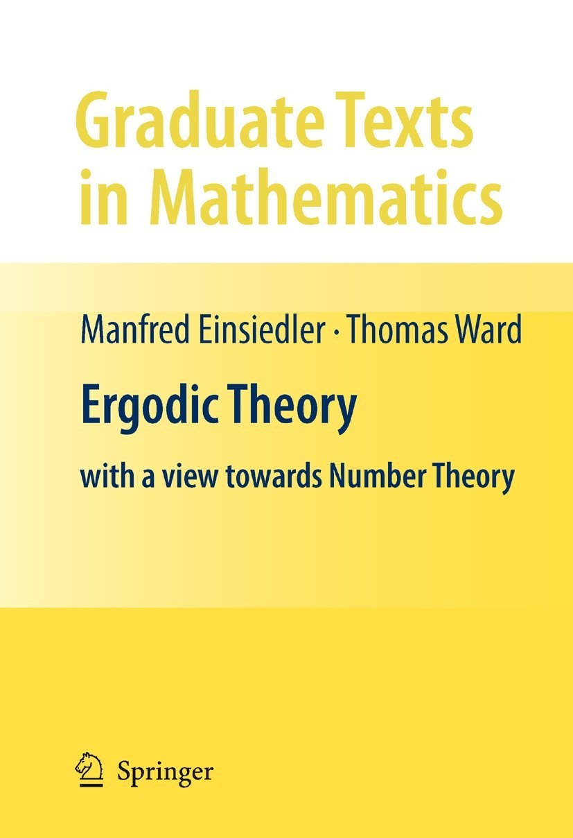 Ergodic Theory: with a view towards Number Theory by Thomas Ward