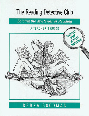 The Reading Detective Club: Solving the Mysteries of Reading/A Teacher’s Gui…