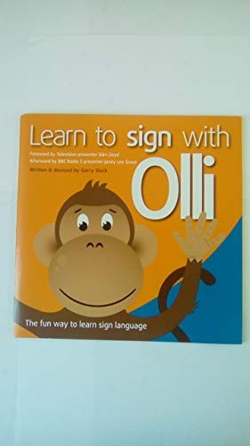 Learn to Sign with Olli: The Fun Way to Learn Sign L… by Garry Slack Paperback