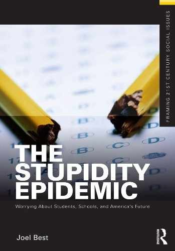 The Stupidity Epidemic: Worrying About – Paperback, by Best Joel – Very Good