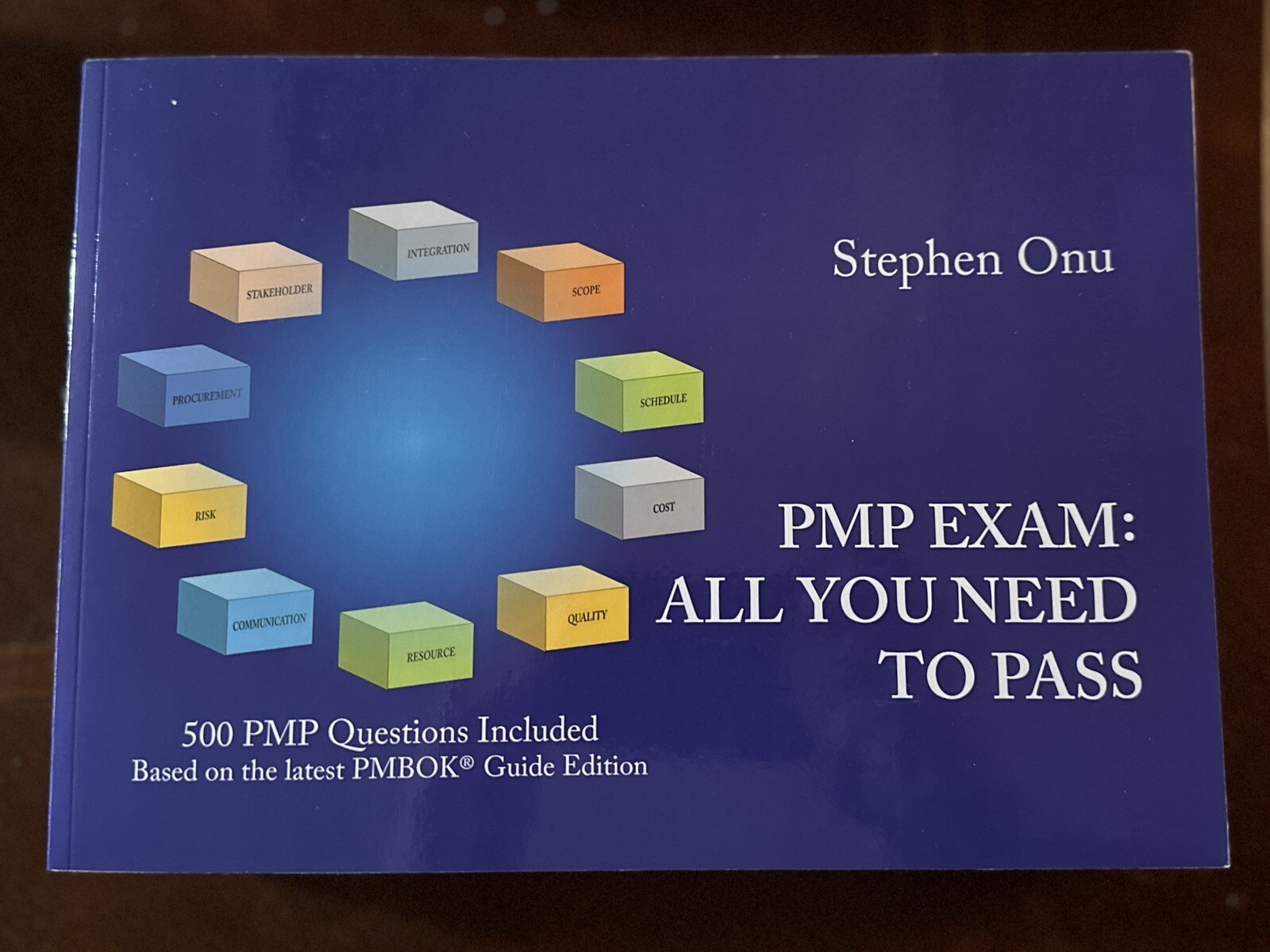 PMP Exam: All You Need To Know By Stephen Onu 910 Pages *NEW*