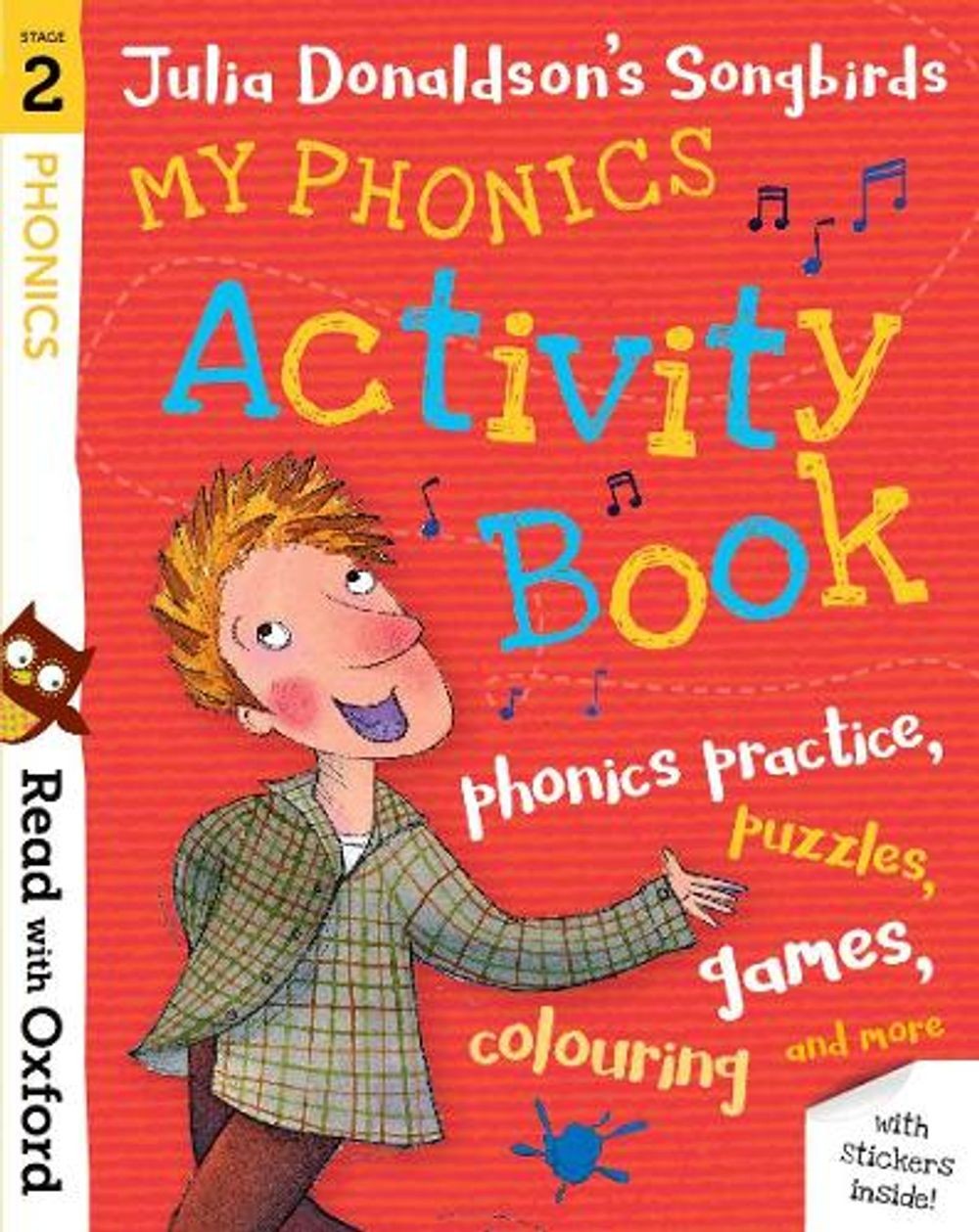 Read with Oxford: Stage 2: Julia Donaldson’s Songbirds: My Phonics Activity Book