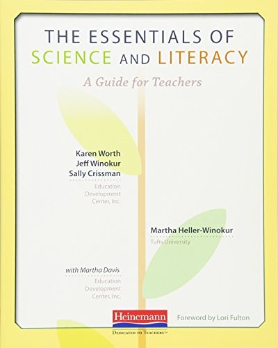 The Essentials of Science and Literacy: A Guide for Teachers by Worth, Karen, W