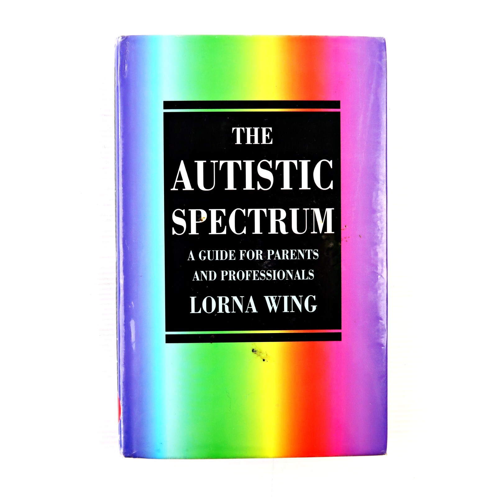The Autistic Spectrum: A Guide for Parents an… (Hardcover 1996)