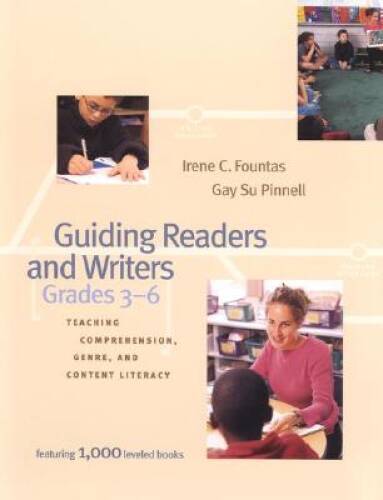 Guiding Readers and Writers (Grades 3-6): Teaching, Comprehension, G – VERY GOOD