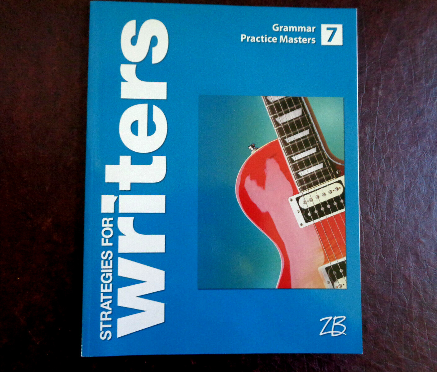 Strategies for Writers: Grade 7 Grammar Practice Masters w/Answer Keys