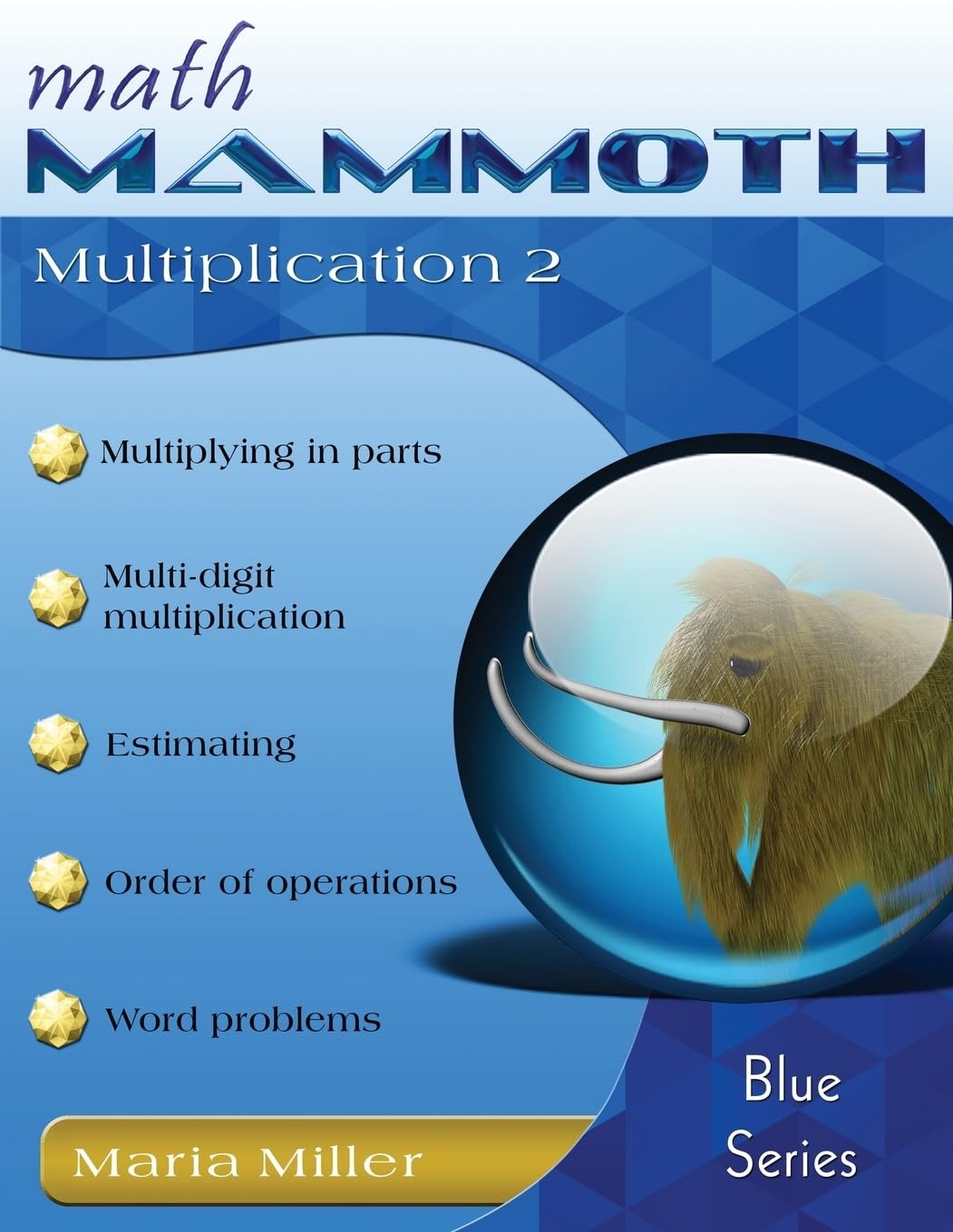Math Mammoth Multiplication 2 by Maria Miller