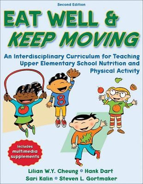 Eat Well and Keep Moving : An Interdisciplinary Curriculum for Te