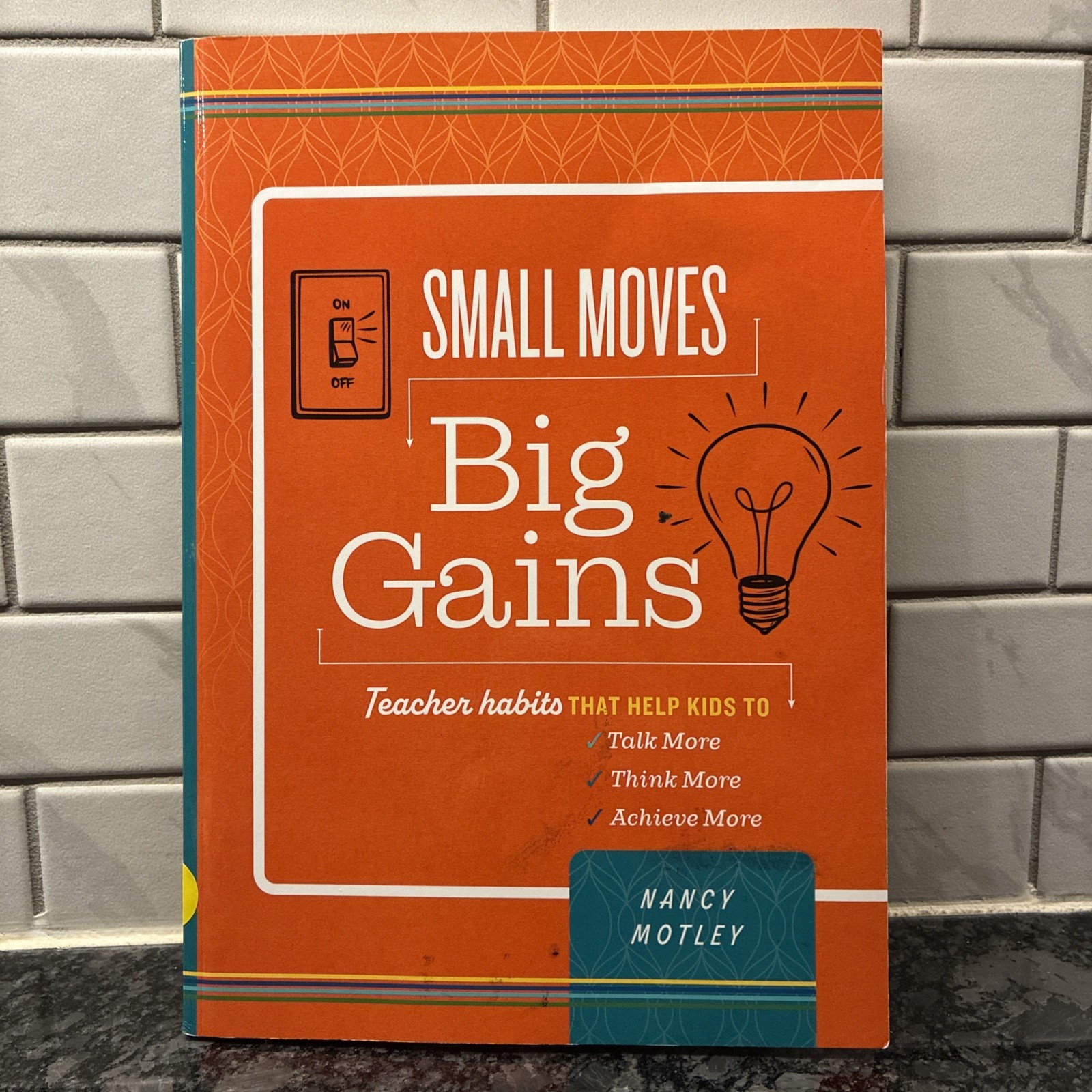 Small Moves Big Gains : Teacher Habits That Get Kids to Talk More, Think…