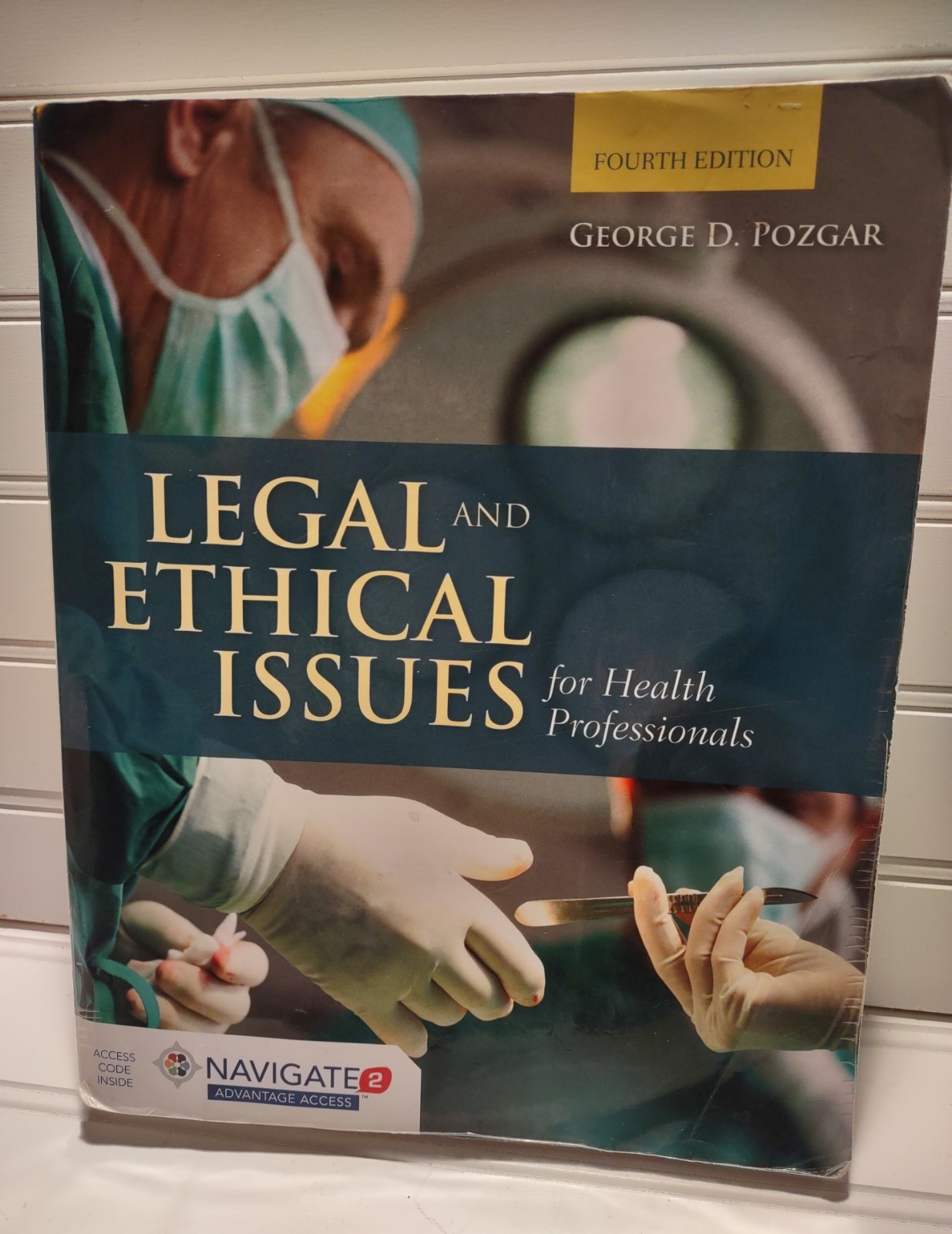 Legal and Ethical Issues for Health Professionals Medical Textbook 4 Ed. Pozgar