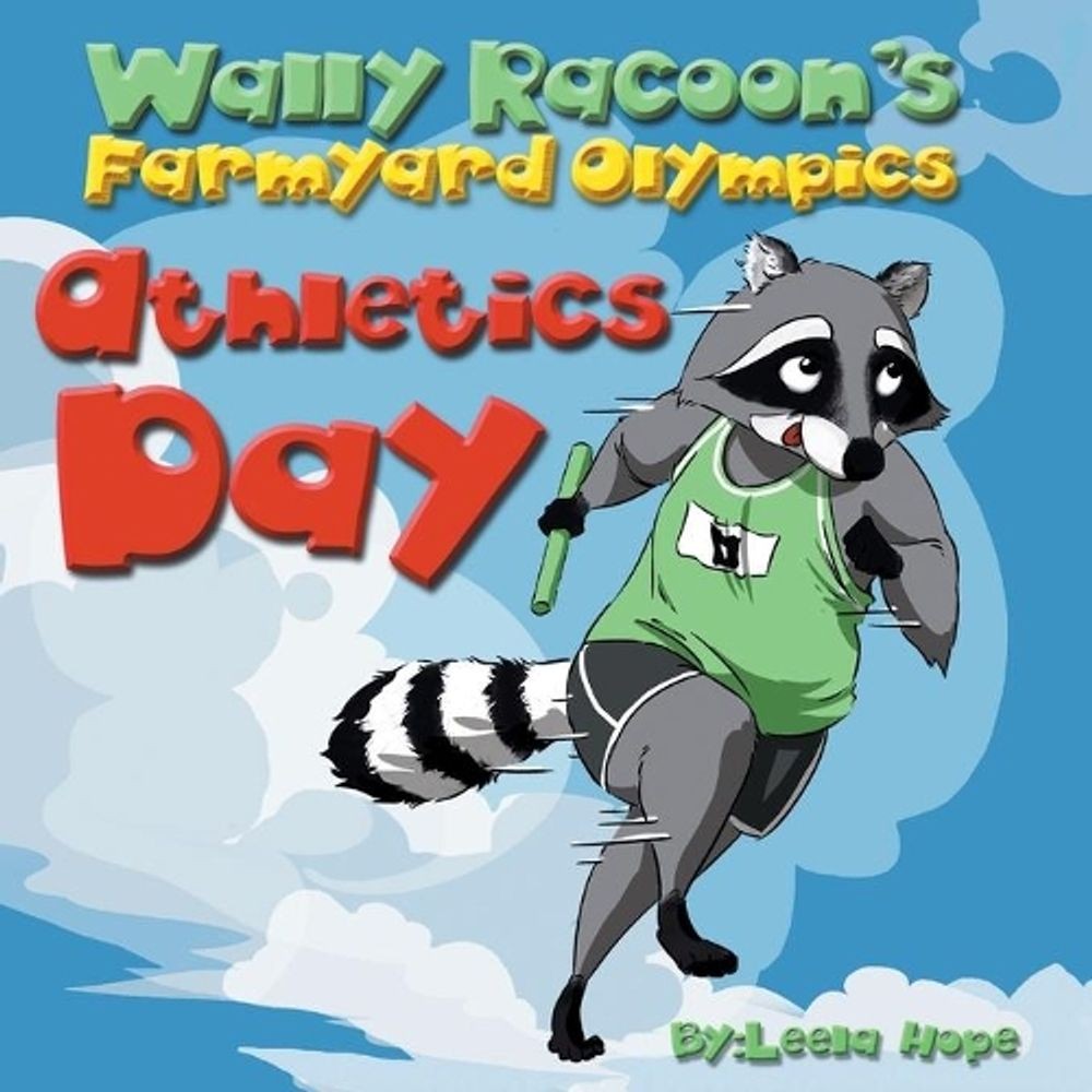 Wally Raccoon’s Farmyard Olympics Athletics Day by Leela Hope (English) Paperbac