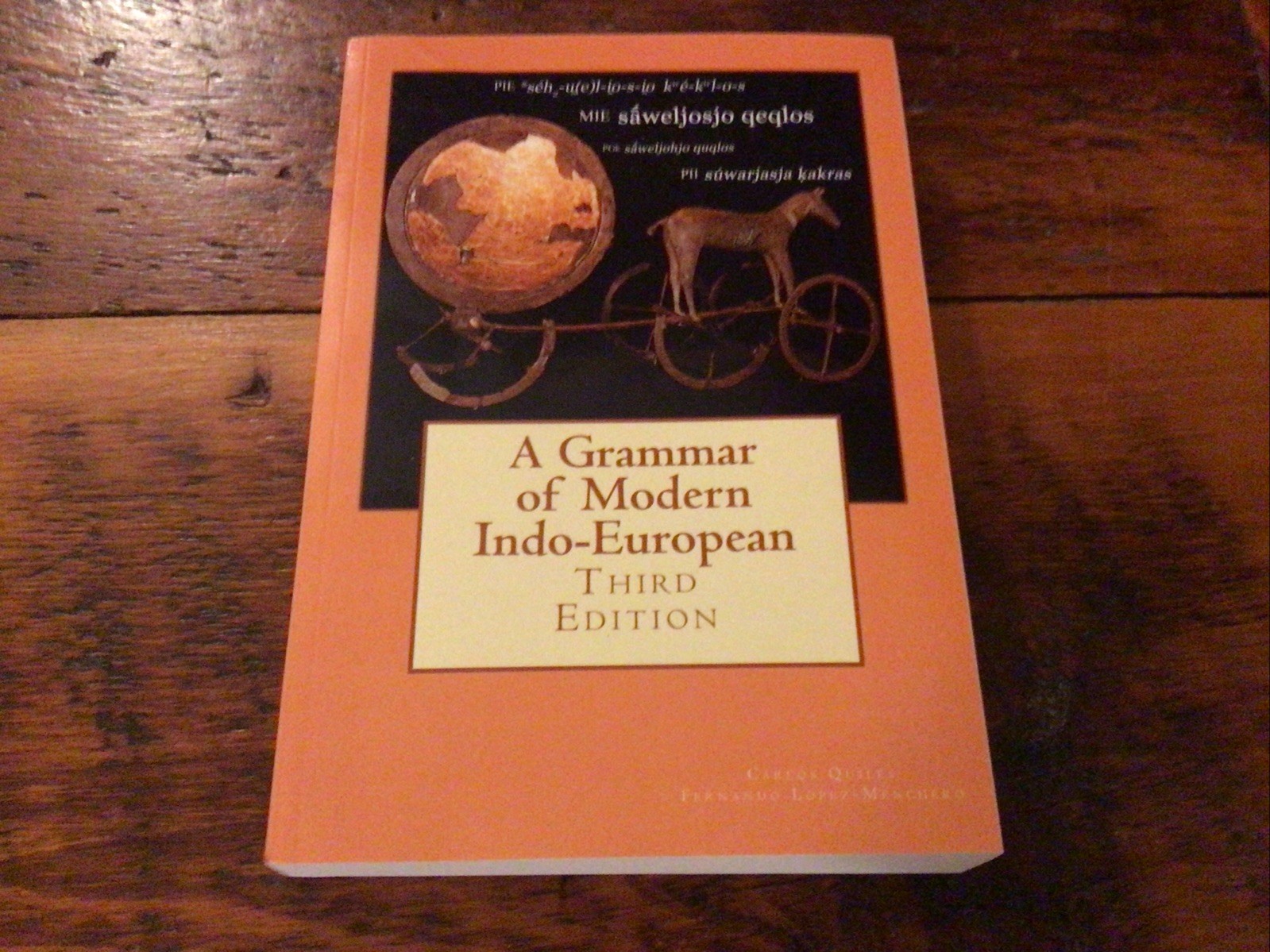 A GRAMMAR OF MODERN INDO-EUROPEAN, THIRD EDITION By Carlos Quiles & Fernando