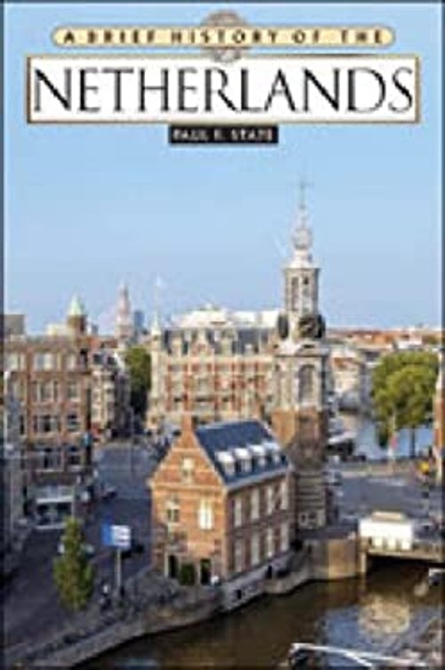 A Brief History of the Netherlands Hardcover Paul F. State